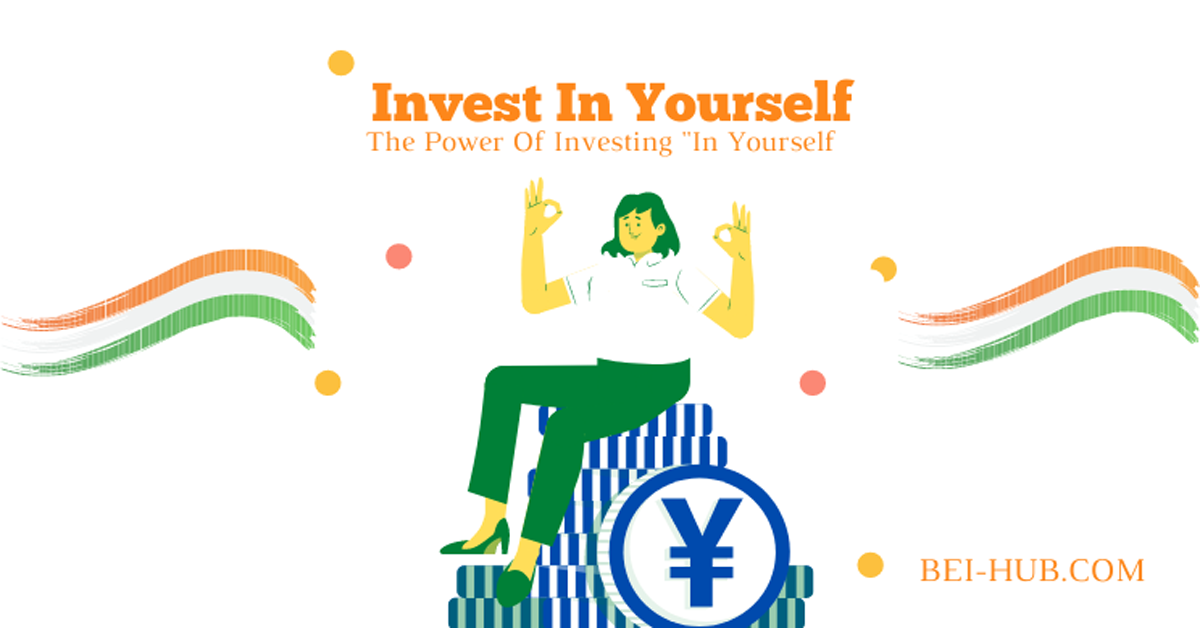 Invest In Yourself – The Power Of Investing In Yourself