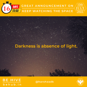 Read more about the article Darkness Is The Absence Of Light