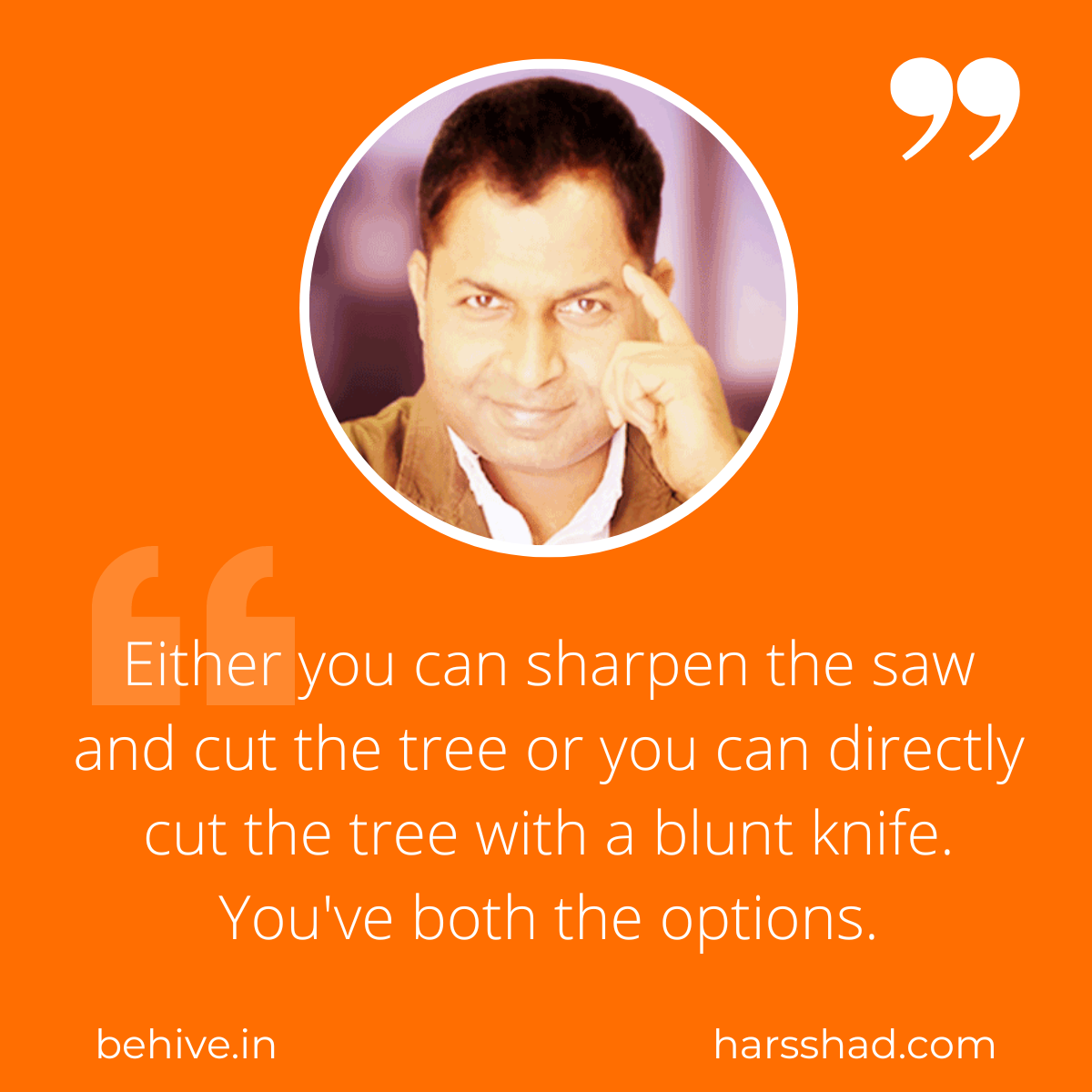 Sharpen The Saw by Harsshad